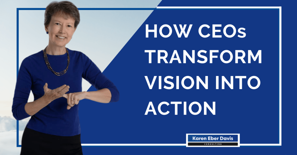 How CEOs Transform Vision into Action Video Cover with Picture of Karen Eber Davis